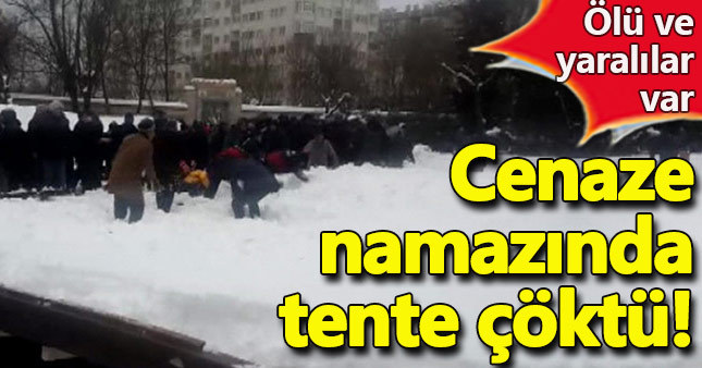 Cenaze namazında tente çöktü ölü ve yaralılar var!