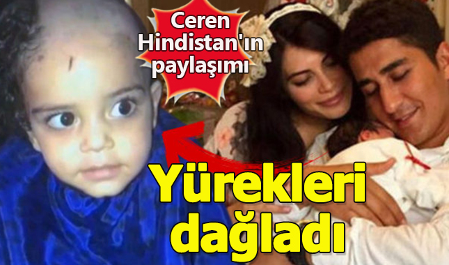 Ceren Hindistan'ın ağlatan paylaşımı