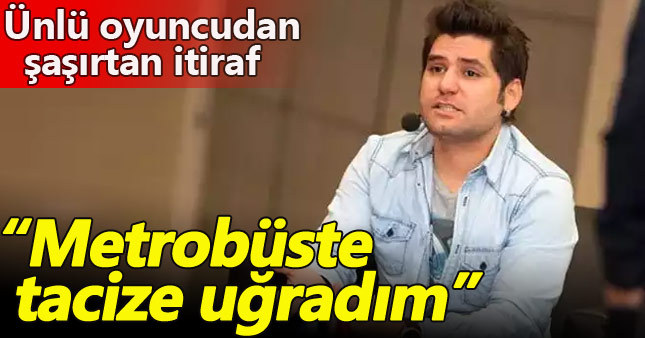 Ceyhun Fersoy: Ünlü olduğumu metrobüste anladım