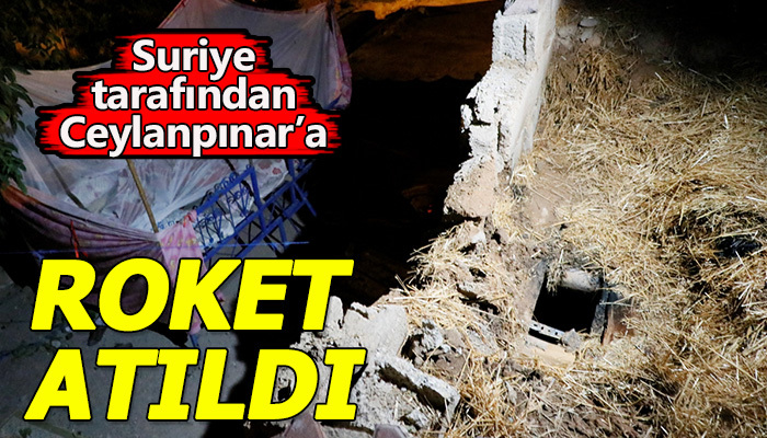 Ceylanpınar'a Suriye tarafından roket atıldı! Yaralılar var!