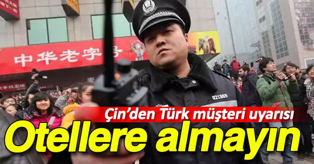 Çin'den otellere Türk müşteri uyarısı 