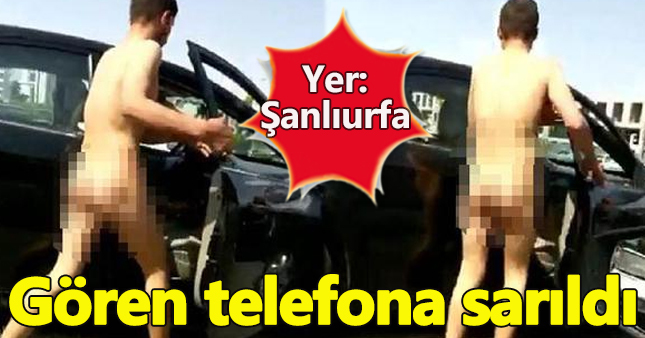 Çırılçıplak gören hemen telefona sarıldı