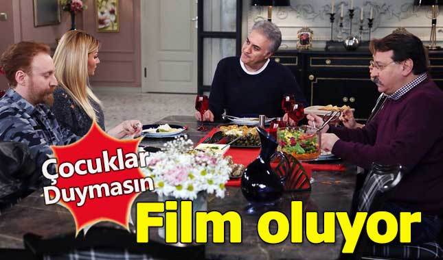 Çocuklar Duymasın sinema filmi oluyor