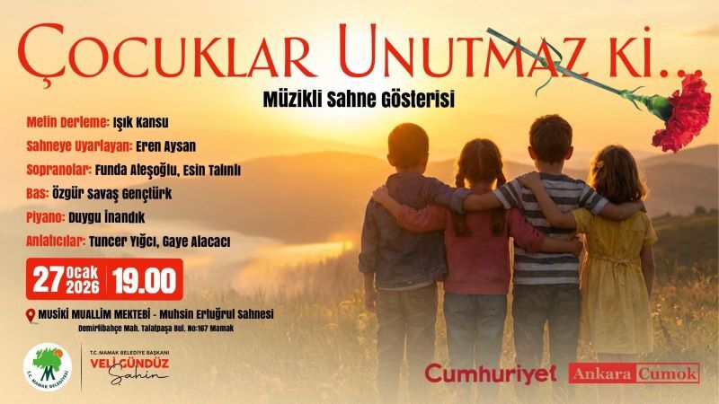 “Çocuklar Unutmaz ki” Mamak'ta Sahnelenecek