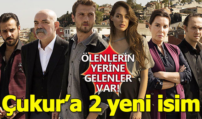 Çukur dizisine 2 önemli isim daha katıldı