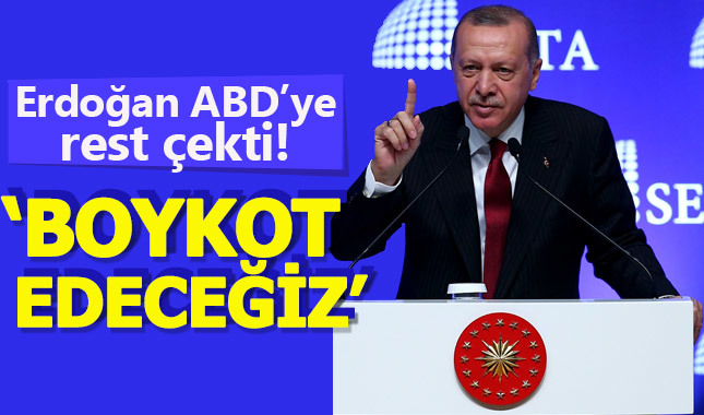 Cumhurbaşkanı Erdoğan: ABD'nin elektronik ürünlerine boykot uygulayacağız