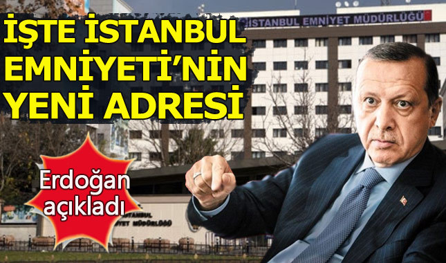 Cumhurbaşkanı Erdoğan: İstanbul Emniyeti Hasdal'a taşınacak | Hasdal nerede nasıl gidilir?