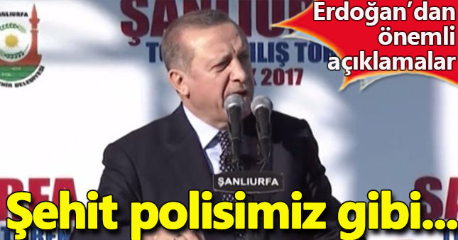 Cumhurbaşkanı Erdoğan Şanlıurfa'da konuştu