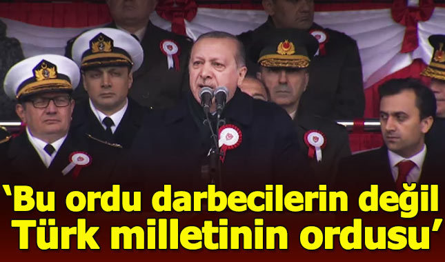 Cumhurbaşkanı Erdoğan: Türk ordusu dünyanın en güçlülerinden biri