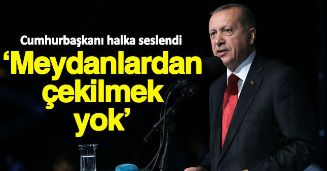 Cumhurbaşkanı Erdoğan halka seslendi