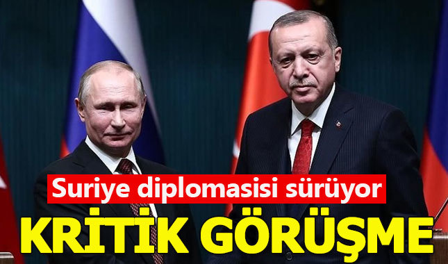 Cumhurbaşkanı Erdoğan ile Putin arasında kritik görüşme