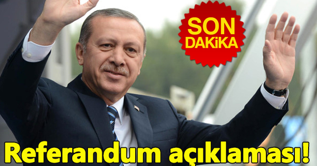 Cumhurbaşkanı Erdoğan'dan referandum açıklaması