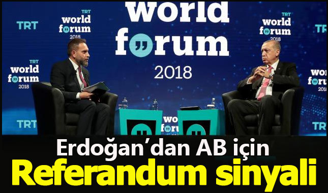 Cumhurbaşkanı Erdoğan'dan AB için referandum sinyali