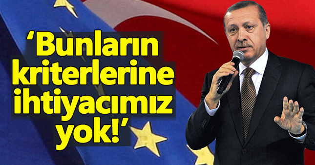 Cumhurbaşkanı Erdoğan'dan AB'ye 'kriter' uyarısı