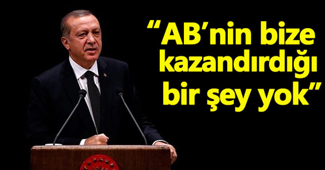 Cumhurbaşkanı Erdoğan'dan AB'ye sert tepki