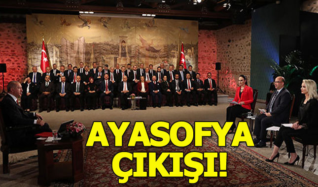 Cumhurbaşkanı Erdoğan'dan Ayasofya çıkışı!