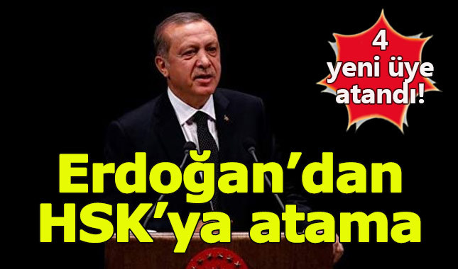 Cumhurbaşkanı Erdoğan'dan HSK' ya atamalar geldi
