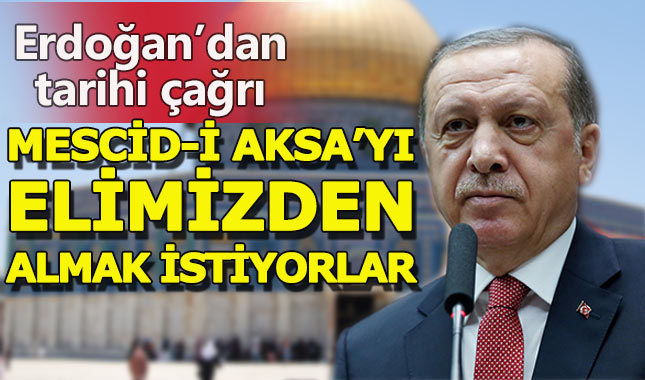 Cumhurbaşkanı Erdoğan'dan Kudüs çağrısı