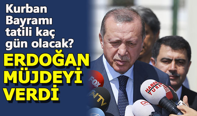 Cumhurbaşkanı Erdoğan'dan Kurban Bayramı müjdesi