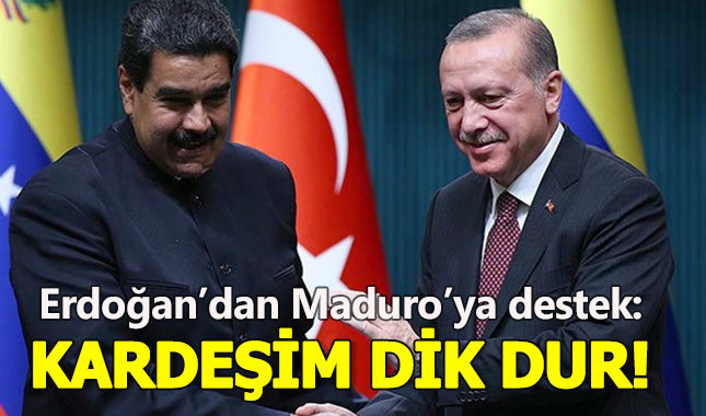 Cumhurbaşkanı Erdoğan'dan Maduro'ya tam destek