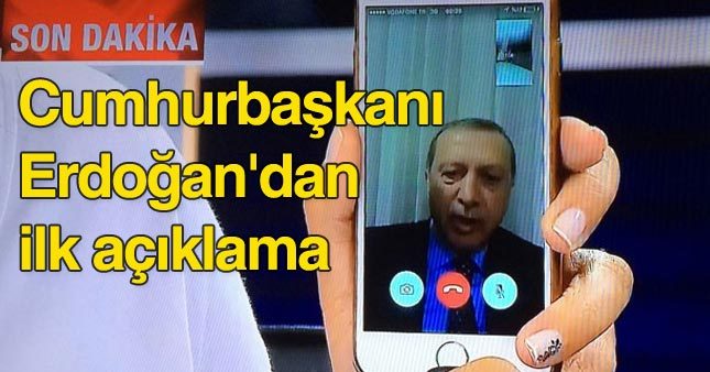 Darbe girişimi sonrası Erdoğan'dan ilk açıklama