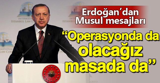 Cumhurbaşkanı Erdoğan'dan kritik Musul açıklaması