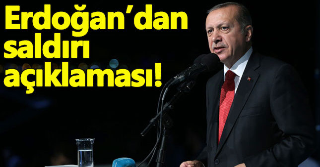 Cumhurbaşkanı Erdoğan'dan suikast açıklaması