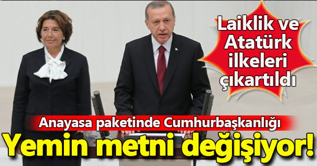 Cumhurbaşkanlığı yemin metni değişiyor