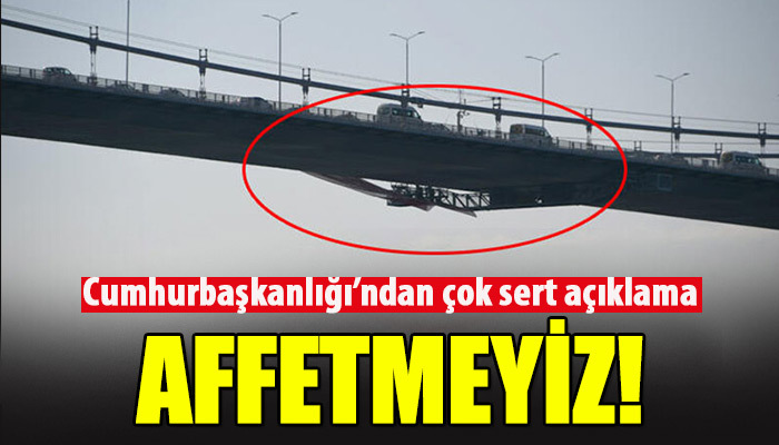 Cumhurbaşkanlığı'ndan çok sert açıklama:Affetmeyiz