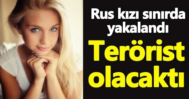 DAEŞ'e katılmak isteyen Rus yakalandı