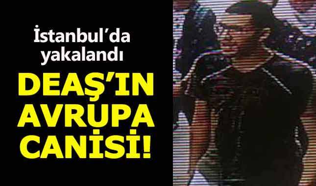 DEAŞ'ın Avrupa'daki katili İstanbul'da yakalandı