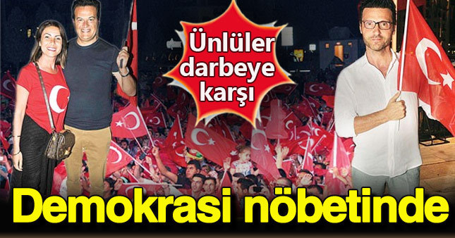 Darbe karşıtı gösterilere ünlü isimler de destek oldu