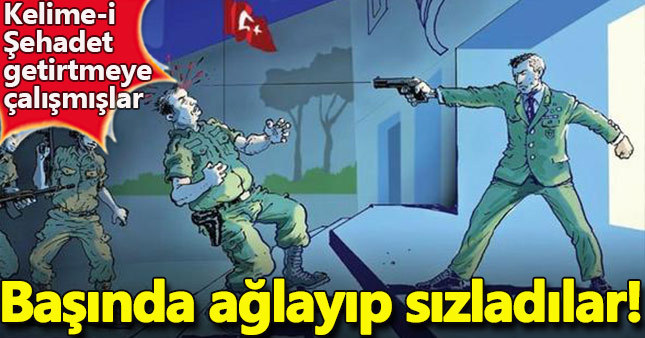 Darbeci Semih Terzi'ye Kelime-i Şehadet getirtmeye çalışmışlar