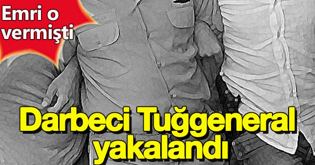 Darbeci Tuğgeneral Nebi Gazneli yakalandı.