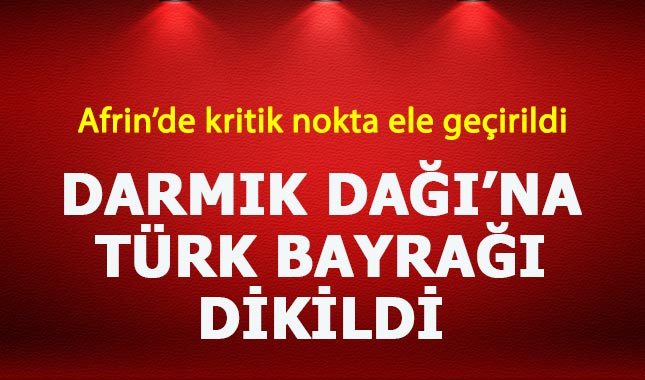 Darmık Dağı'na Türk bayrağı dikildi