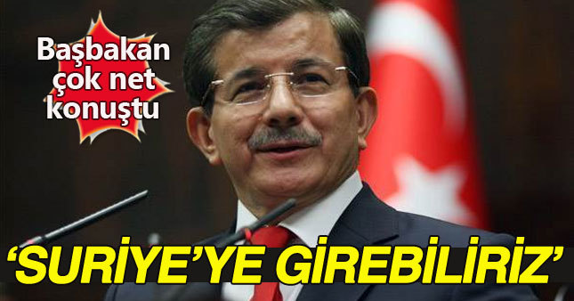 Davutoğlu: Gerekirse Suriye’de kara gücü kullanırız