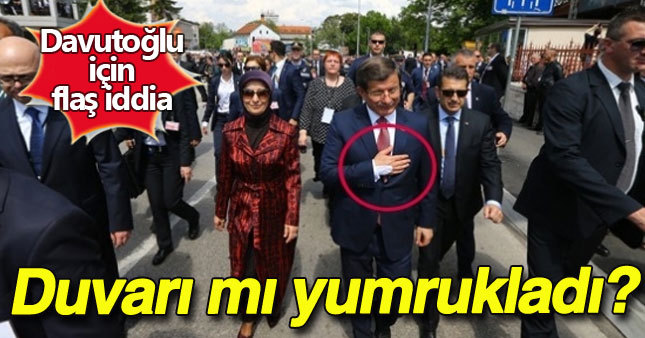 Davutoğlu duvarı mı yumrukladı?