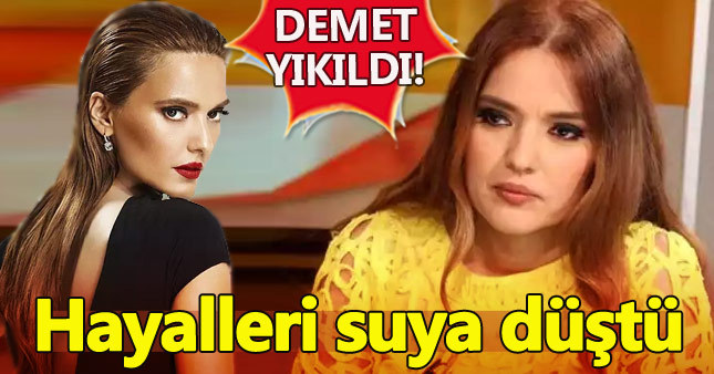 Demet Akalın'ın planları altüst oldu
