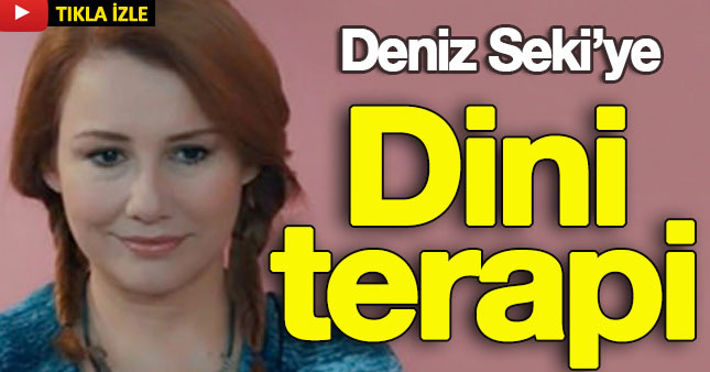 Deniz Seki dini terapi görüyor