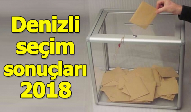 Denizli seçim sonuçları 2018 - 24 Haziran oy oranları