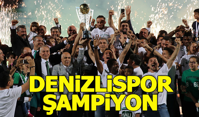 Denizlispor 1. Ligi şampiyon tamamladı