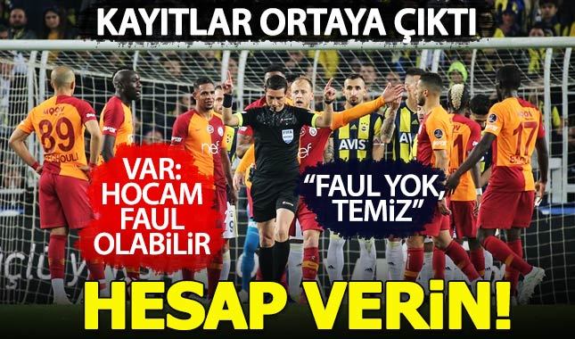 Derbinin VAR konuşmaları ortaya çıktı