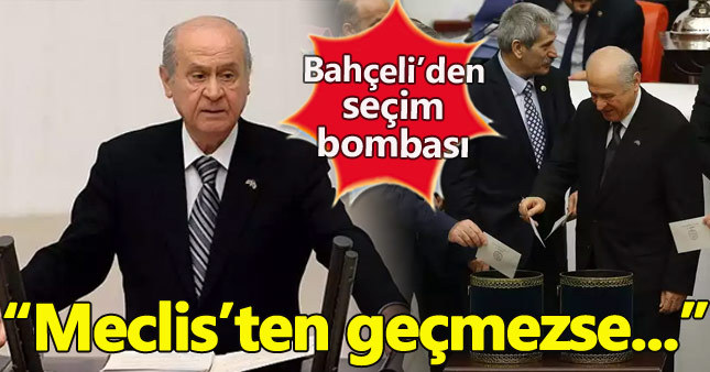 Devlet Bahçeli'den "seçim" çağrısı