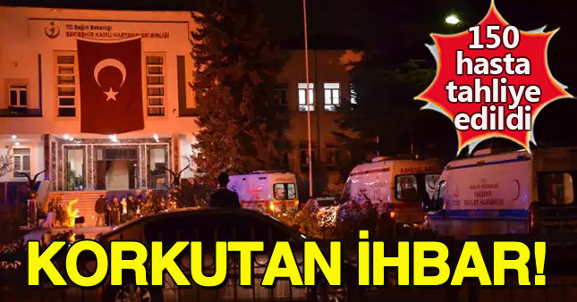 Devlet hastanede bomba alarmı