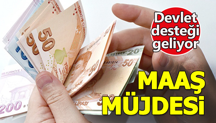 Devletten maaş müjdesi