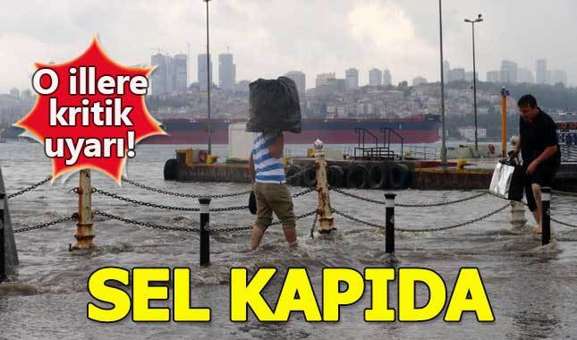 Dikkat! Kuvvetli yağış geliyor, sel kapıda...