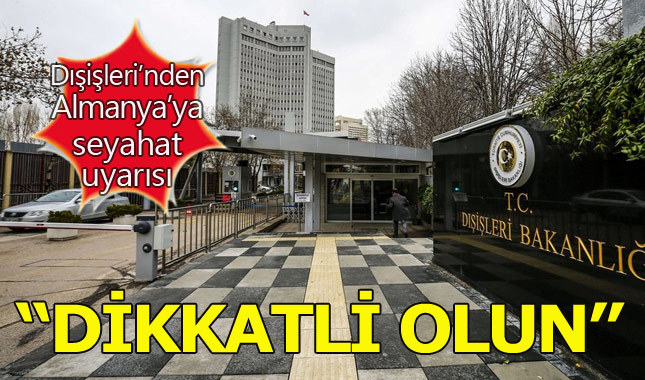 Dışişleri Bakanlığından Almanya'ya seyahat uyarısı