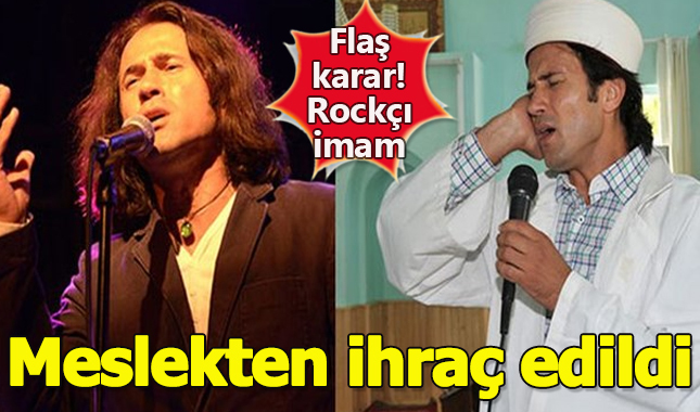 Rockçı imam meslekten ihraç edildi