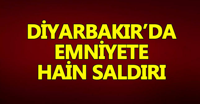 Diyarbakır'da emniyet müdürlüğüne saldırı
