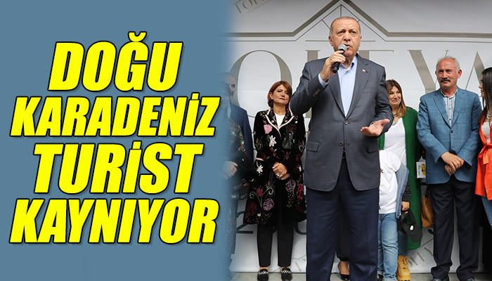 "Doğu Karadeniz turist kaynıyor"
